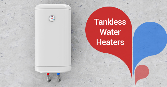 Tankless Water Heaters